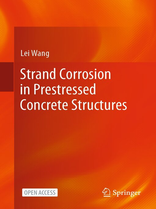 Title details for Strand Corrosion in Prestressed Concrete Structures by Lei Wang - Available